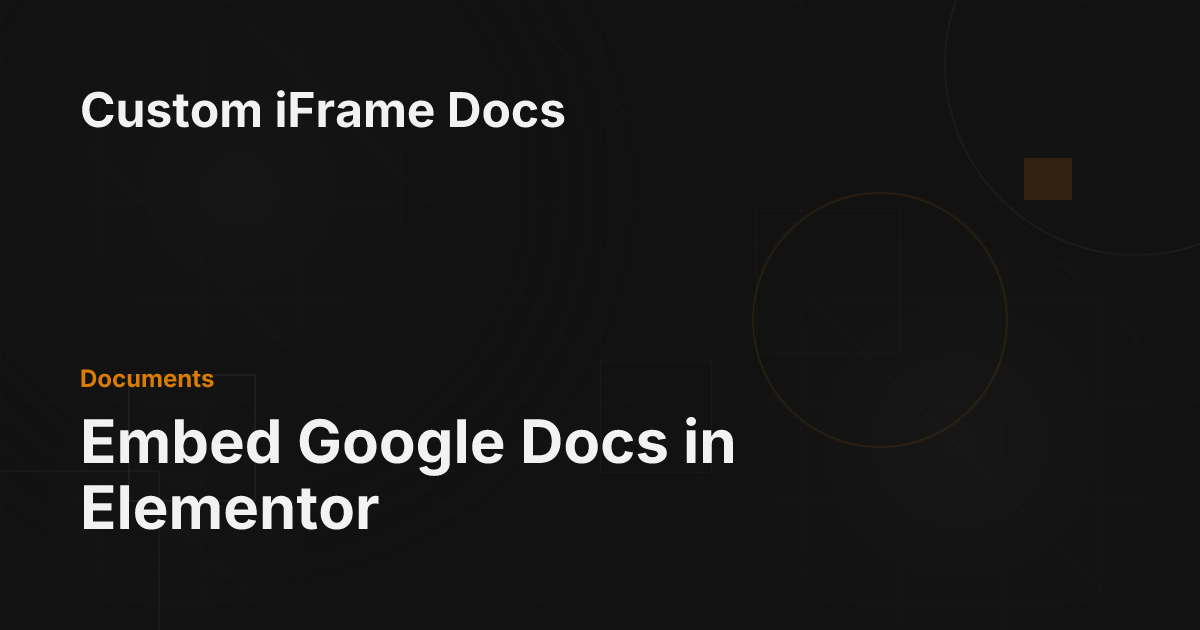 Embed Google Docs in Elementor - Custom iFrame Docs