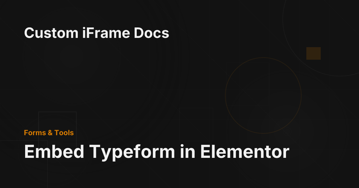 Embed Typeform in Elementor - Custom iFrame Docs
